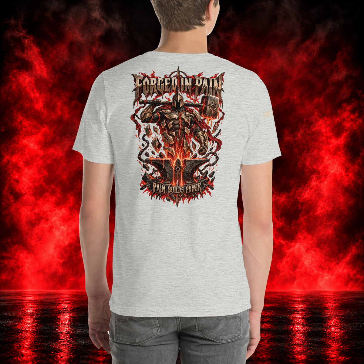 Forged in Pain T-Shirt — Printful product mockup