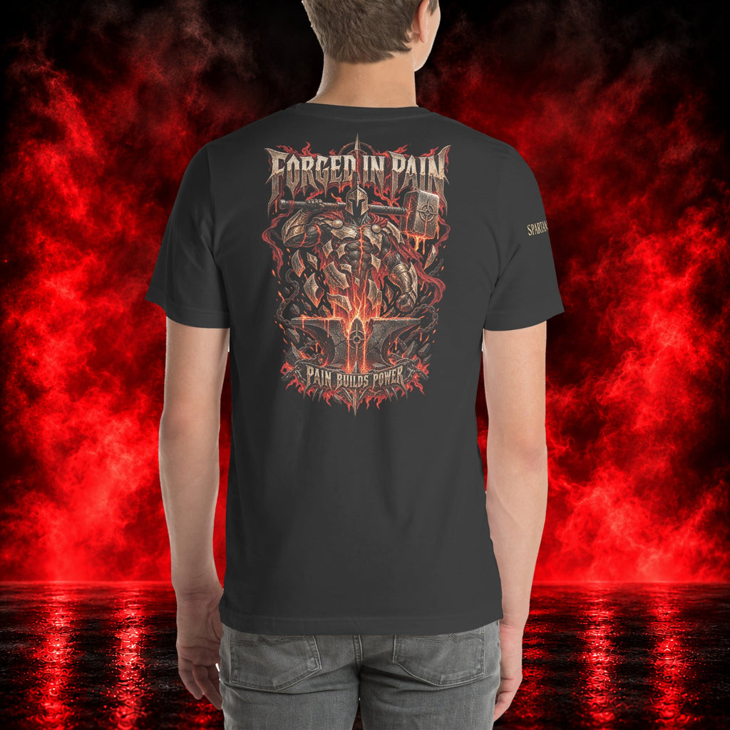 Forged in Pain T-Shirt — Printful product mockup